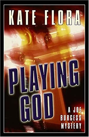 Playing God by Kate Flora