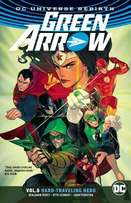 Green Arrow, Vol. 5: Hard Travelin' Hero by Benjamin Percy