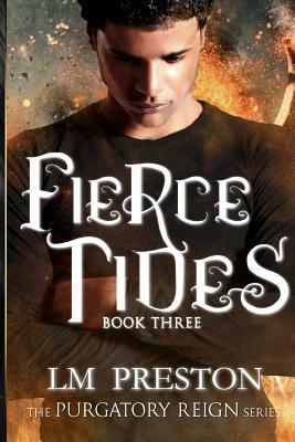 Fierce Tides: Purgatory Reign Series by LM Preston