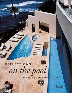 Reflections on the Pool: California Designs for Swimming by Cleo Baldon, Ib Melchior