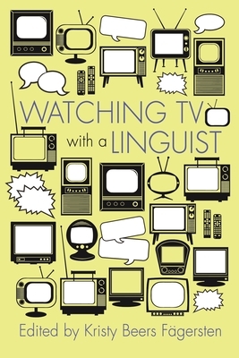 Watching TV with a Linguist by 
