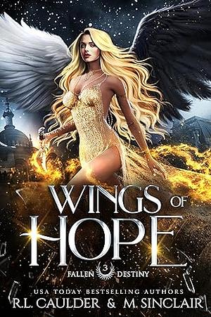 Wings of Hope by M. Sinclair, R.L. Caulder