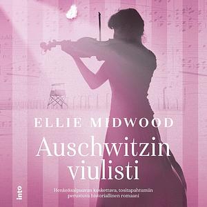 Auschwitzin viulisti by Ellie Midwood