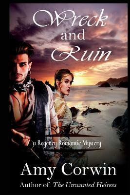 Wreck and Ruin by Amy Corwin