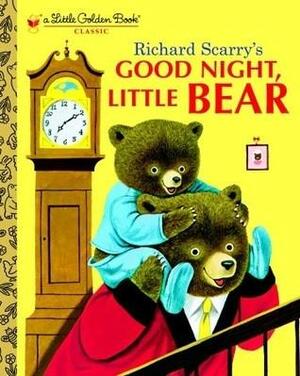 Good Night Little Bear by Patricia M. Scarry