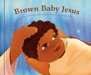 Brown Baby Jesus: A Picture Book by Dorena Williamson