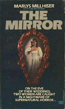 The Mirror by Marlys Millhiser