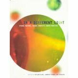 In a Different Light: Visual Culture, Sexual Identity, Queer Practice by Nayland Blake, Lawrence Rinder, Amy Scholder