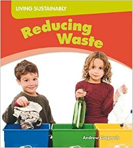 Reducing Waste by Andrew Einspruch