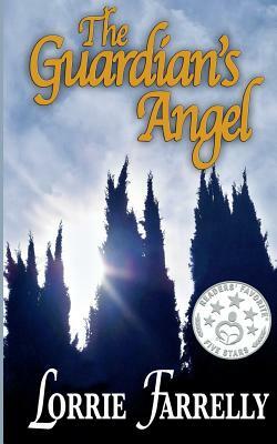 The Guardian's Angel by Lorrie Farrelly
