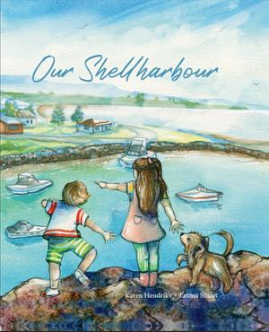 Our Shellharbour by Karen Hendriks