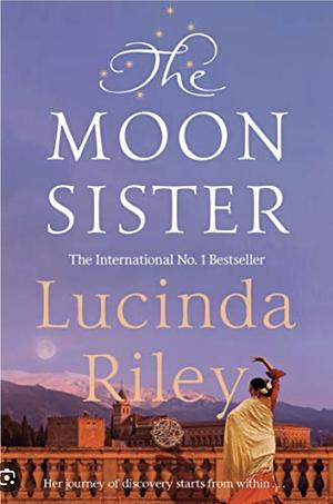 The Moon Sister by Lucinda Riley