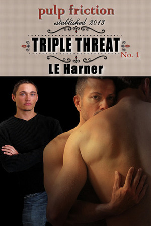 Triple Threat by L.E. Harner