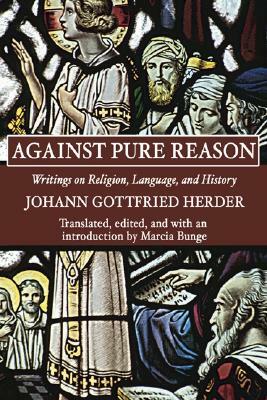 Against Pure Reason by Johann Gottfried Herder