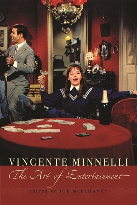 Vincente Minelli: The Art of Entertainment by 