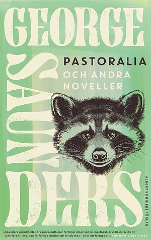 Pastoralia och andra noveller by George Saunders