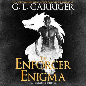 The Enforcer Enigma by G.L. Carriger
