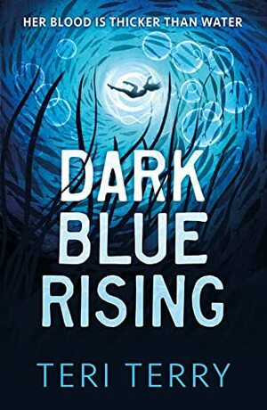 Dark Blue Rising by Teri Terry