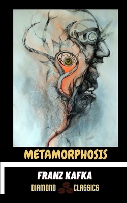 Metamorphosis by Diamond Classics, Franz Kafka