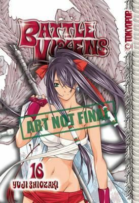 Battle Vixens Volume 16 by Yuji Shiozaki