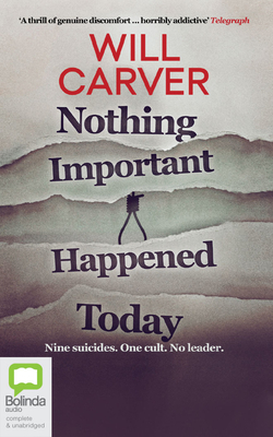 Nothing Important Happened Today by Will Carver