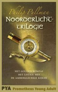 Noorderlichttriologie: Het gouden kompas; Het listige mes; De amberkleurige kijker by Philip Pullman