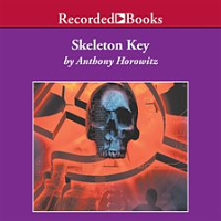 Skeleton Key by Anthony Horowitz