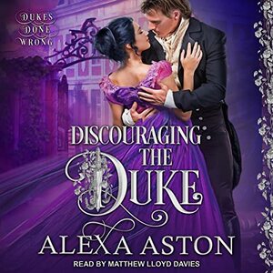 Discouraging the Duke by Alexa Aston