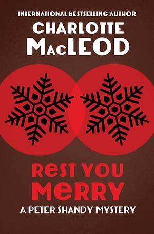 Rest You Merry by Charlotte MacLeod