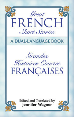 Great French Short Stories of the Twentieth Century: A Dual-Language Book by Jennifer Wagner