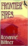 Frontier Fires by Rosanne Bittner