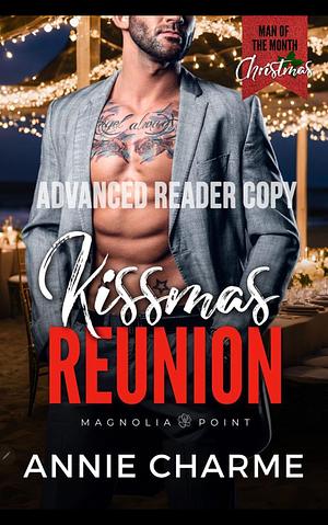 Kissmas Reunion A Man Of The Month Club Novella by Annie Charme