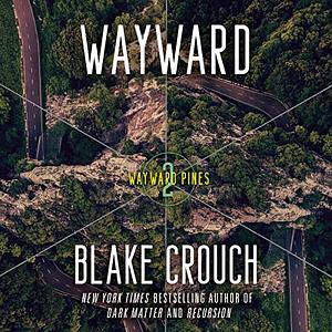 Wayward by Blake Crouch