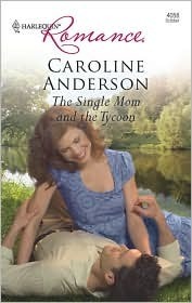 The Single Mom and the Tycoon by Caroline Anderson