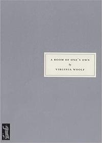 A Room of One's Own by Virginia Woolf