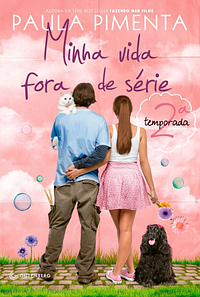 Minha vida fora de série: 2ª temporada by Paula Pimenta