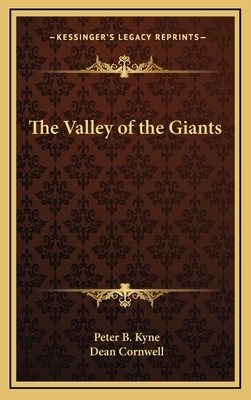 The Valley of the Giants by Peter B. Kyne