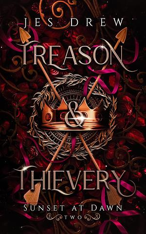 Treason & Theivery by Jes Drew, Jes Drew