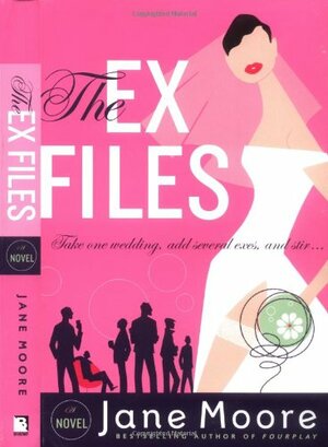 The Ex Files by Jane Moore