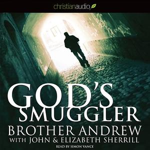 God's Smuggler by Elizabeth Sherrill, John Sherrill, Brother Andrew
