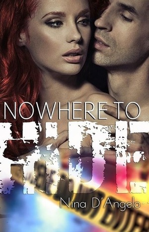 Nowhere to Hide by Nina D'Angelo