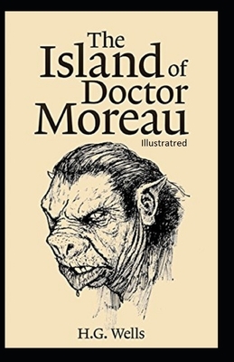 The Island of Dr.Moreau Illustrated by H.G. Wells