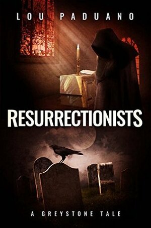 Resurrectionists by Lou Paduano