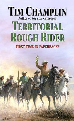 Territorial Rough Rider by Tim Champlin