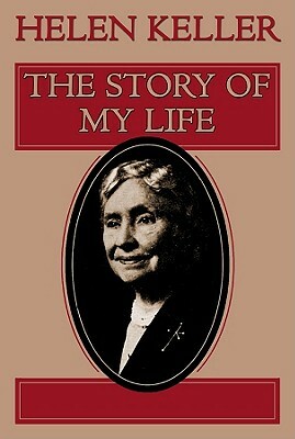 The Story of My Life by Helen Keller