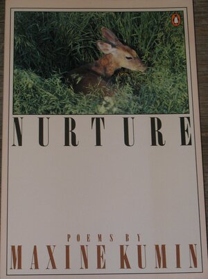 Nurture: Poems by Maxine Kumin