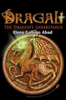 Dragal I: The Dragon's Inheritance by Elena Gallego Abad