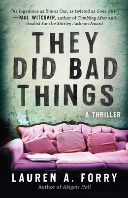 They Did Bad Things: A Thriller by Lauren A. Forry