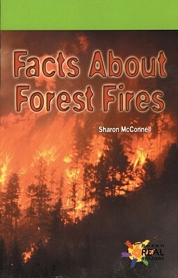 Facts Abt Forest Fires by Sharon McConnell