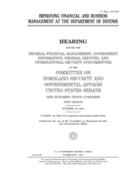 Improving financial and business management at the Department of Defense by United States Congress, United States Senate, Committee on Homeland Security (senate)